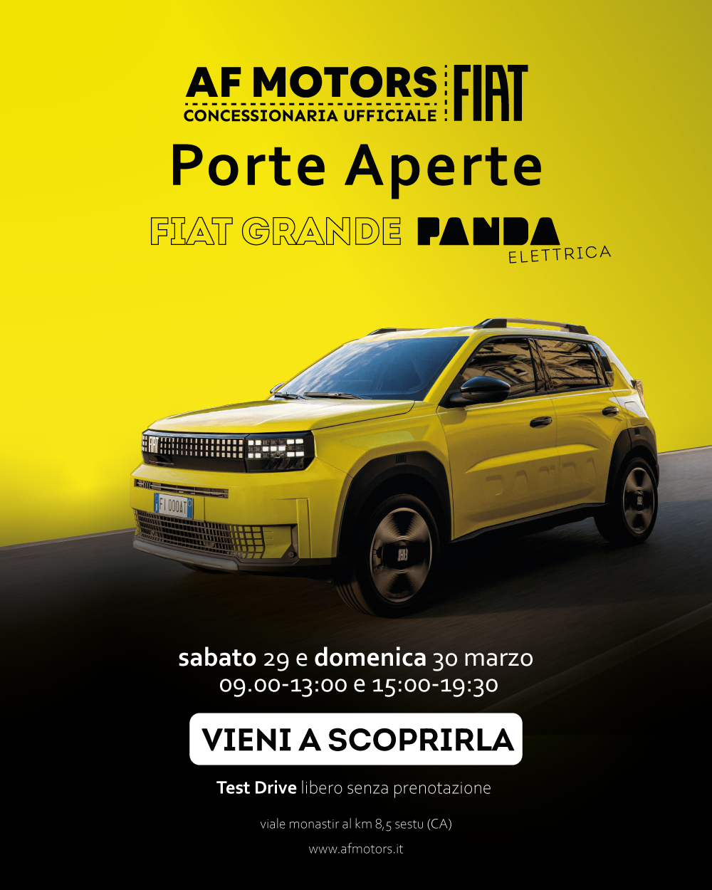 AF Motors Fiat. Porte Aperte Fiat Grande Panda. sabato 2g e domenica 30 marzo 09.00-13:00 e 15:00-19:30. Vieni a scoprirla. Test Drive libero senza prenotazione. viale monastir al km 8,5 sestu (CA). www.afmotors.it